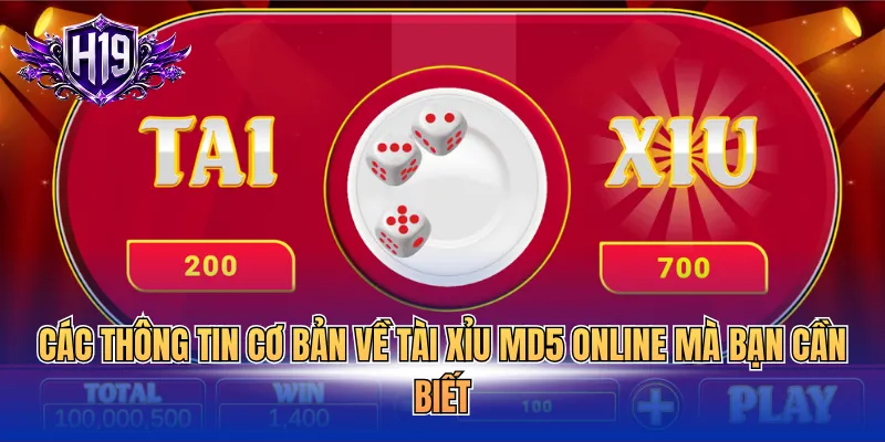 Các thông tin cơ bản về tài xỉu md5 online mà bạn cần biết