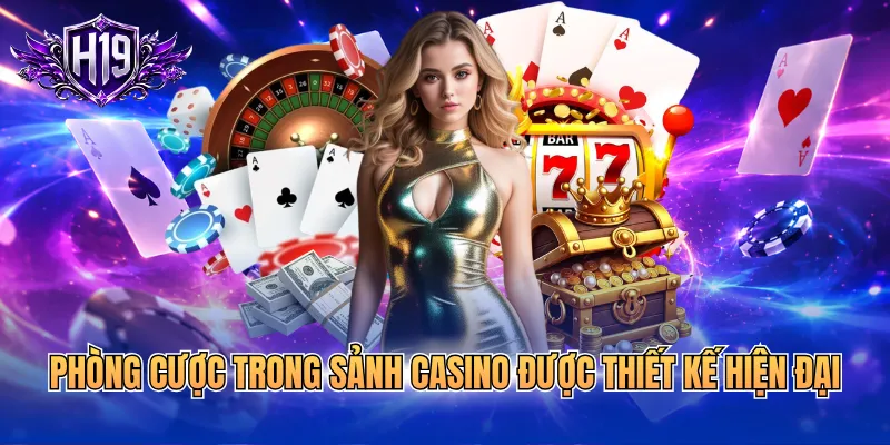 Phòng cược trong sảnh casino được thiết kế hiện đại